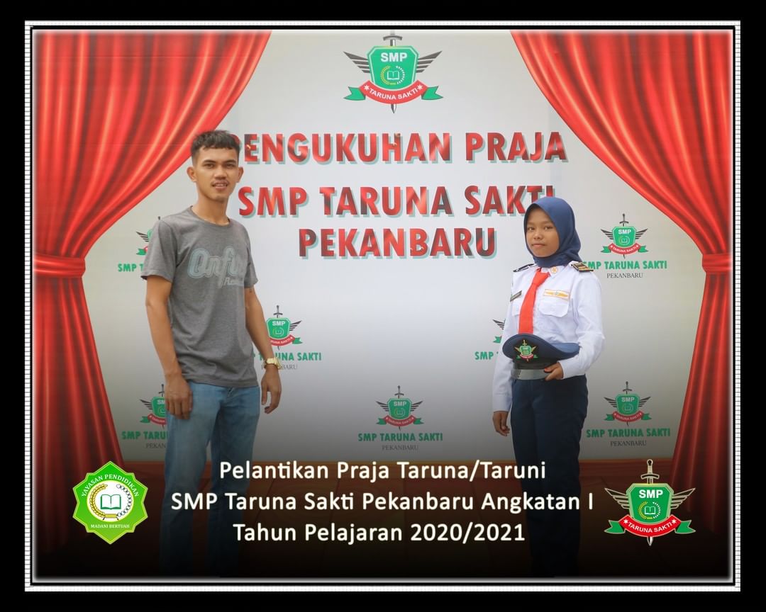 Pelantikan Praja Taruna/Taruni
SMP Taruna Sakti Pekanbaru Angkatan I
Tahun Pelajaran 2020/2021